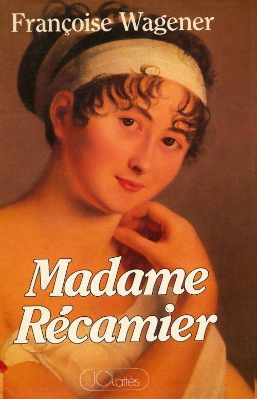 Livrenpoche : Madame Récamier - Françoise Wagener - Livre