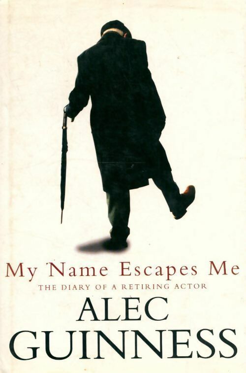 Livrenpoche : My name escapes me - Alec Guinness - Livre