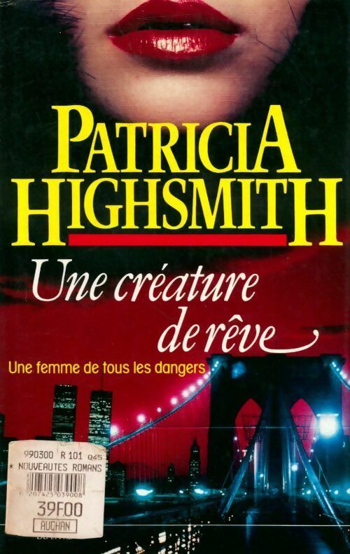 Livrenpoche : Une créature de rêve - Patricia Highsmith - Livre