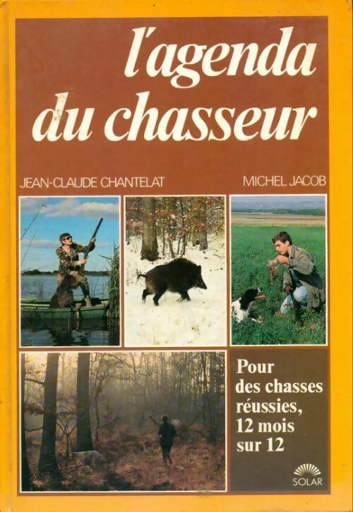 Livrenpoche : L'agenda du chasseur - Jean-Claude Chantelat, Michel Jacob - Livre