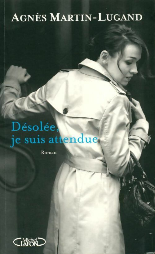 Livrenpoche : Désolée, je suis attendue - Agnès Martin-Lugand - Livre