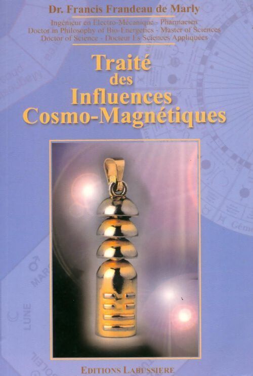 Traité des influences cosmo-magnétiques - Francis Frandeau De Marly - Livre