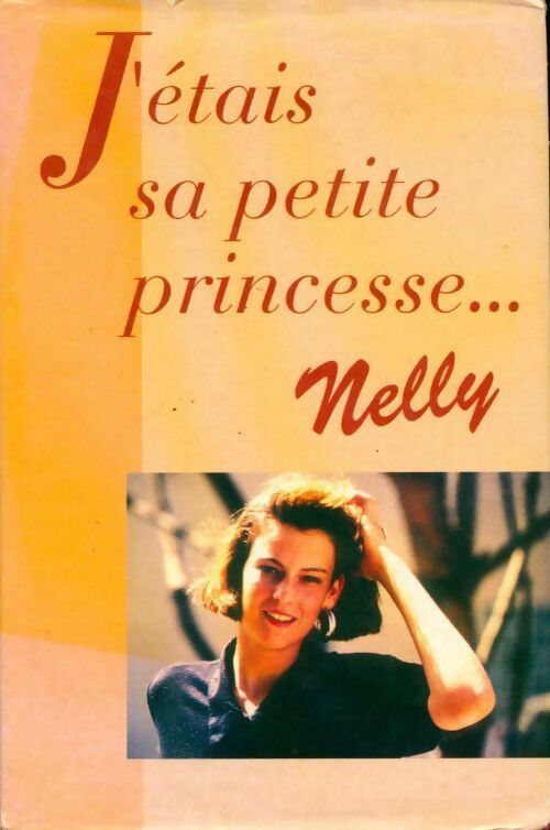 Livrenpoche : J'étais sa petite princesse... - Nelly - Livre