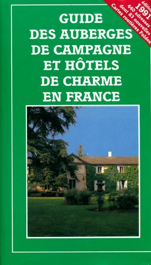 Guide des auberges et hôtels de charme en France 1991 - Collectif -  Le Grand Livre du Mois GF - Livre