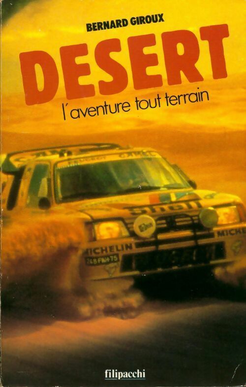 Livrenpoche : Désert. L'aventure tout-terrain - Bernard Giroux - Livre