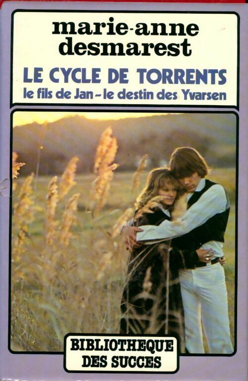 Livrenpoche : Le cycle de torrents : Le fils de Jan / Le destin des Yvarsen - Marie-Anne Desmarest - Livre