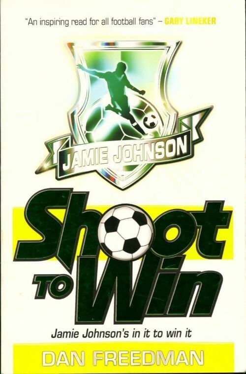Livrenpoche : Shoot to win - Dan Freedman - Livre