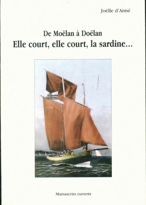 Livrenpoche : De Moelan à Doelan/ Elle court, elle court, la sardine... - Joelle D'Aimé - Livre