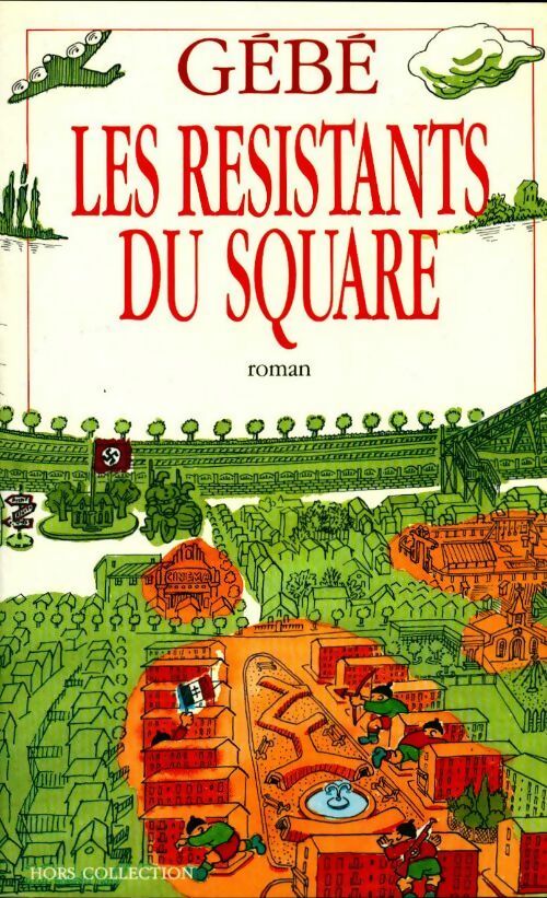 Livrenpoche : Les résistants du square - Gébé - Livre