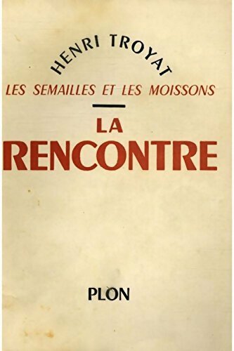 Livrenpoche : La rencontre - Henri Troyat - Livre