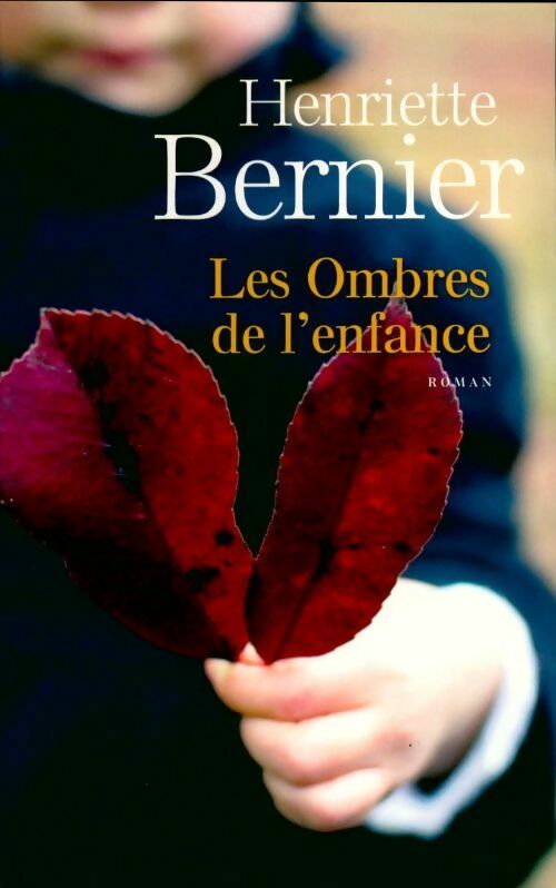 Livrenpoche : Les Ombres de l'enfance - Henriette Bernier - Livre
