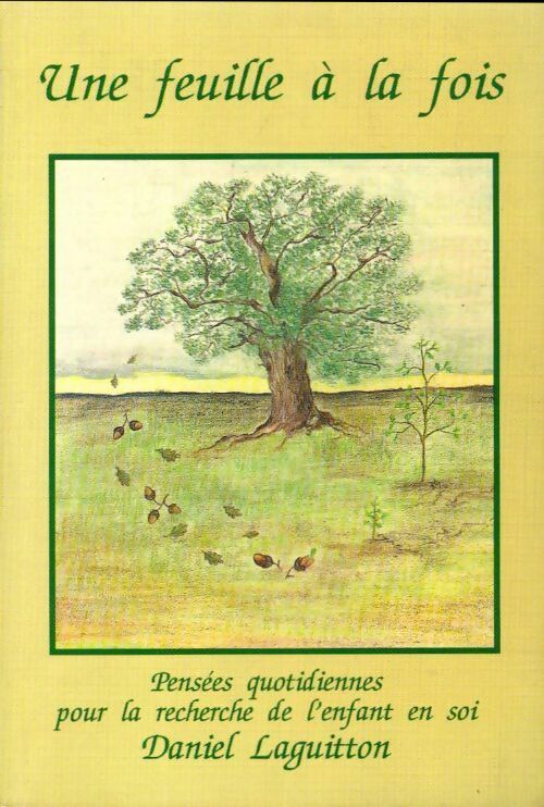 Livrenpoche : Une feuille à la fois - Daniel Laguitton - Livre