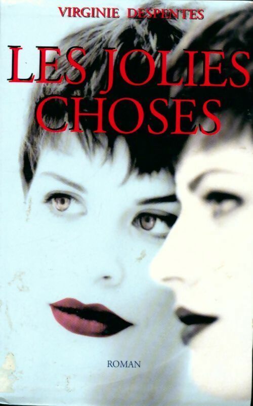 Livrenpoche : Les jolies choses - Virginie Despentes - Livre
