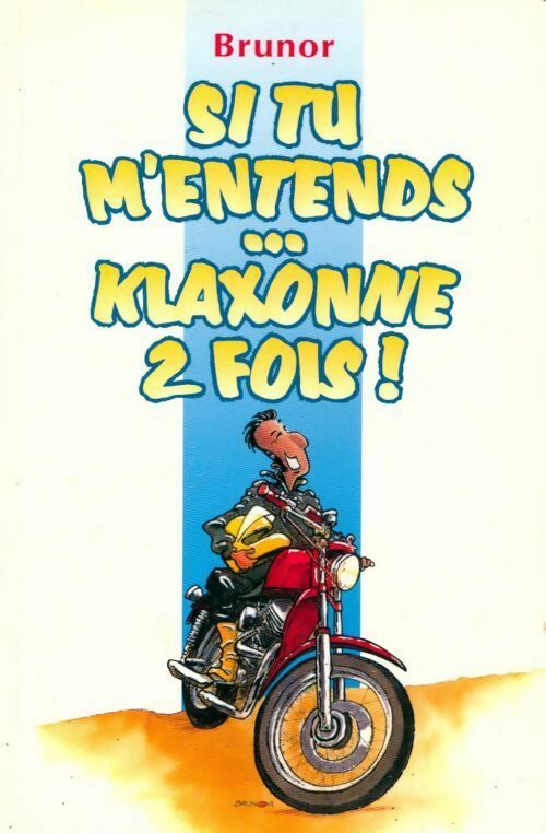 Livrenpoche : Si tu m'entends... klaxonne deux fois ! - Brunor - Livre