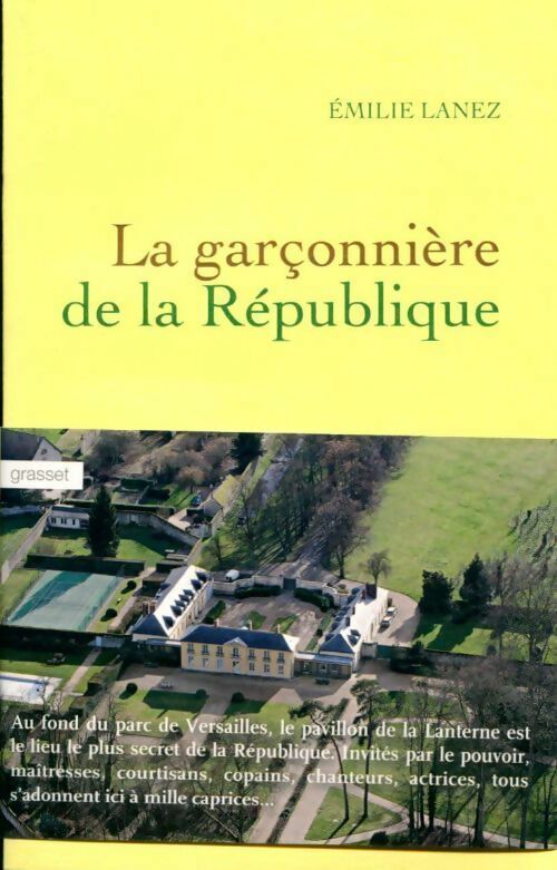 Livrenpoche : La garçonnière de la république - Emilie Lanez - Livre