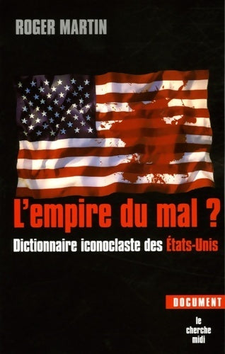 Livrenpoche : L'empire du mal ? - Roger Martin - Livre