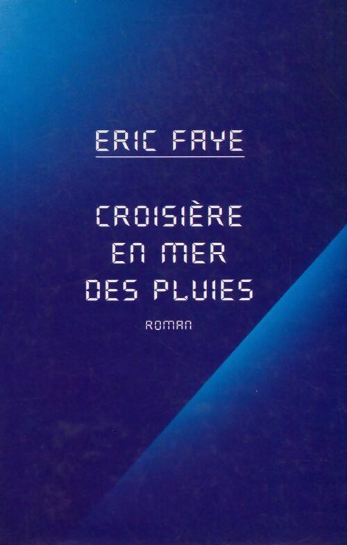 Livrenpoche : Croisière en mer des pluies - Eric Faye - Livre