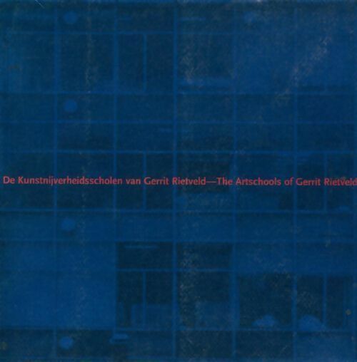 Livrenpoche : The art schools of Gerrit Reitveld - Erik Slothouber - Livre