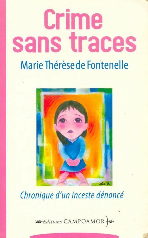 Livrenpoche : Crime sans traces. Chronique d'un inceste dénoncé - Marie-Thérèse De Fontenelle - Livre