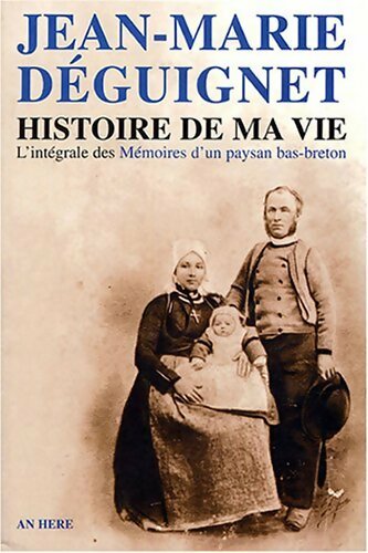 Livrenpoche : Histoire de ma vie - Jean-Marie Deguignet - Livre
