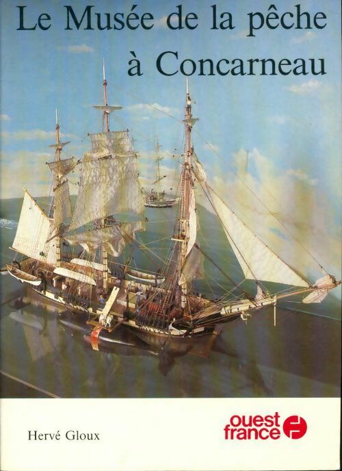 Livrenpoche : Le Musée de la pêche à Concarneau - Hervé Gloux - Livre