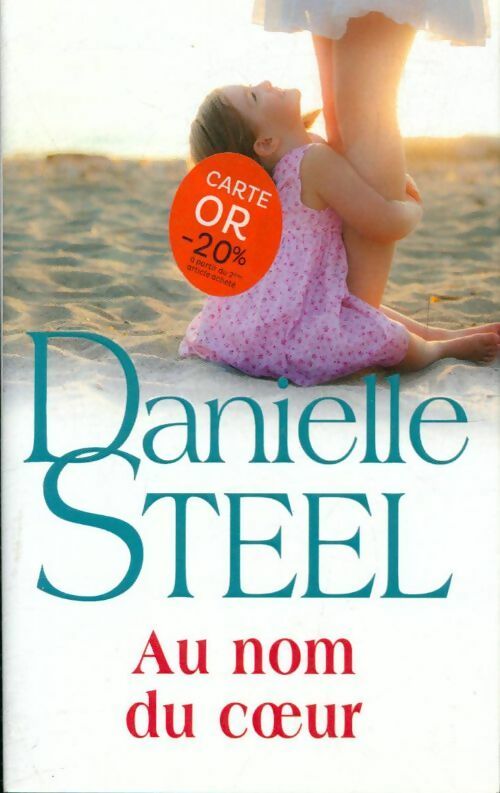 Livrenpoche : Au nom du coeur - Danielle Steel - Livre