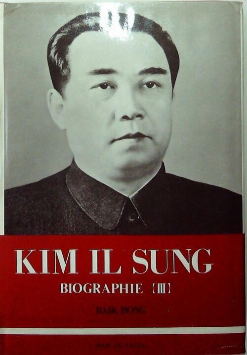 Livrenpoche : Kim Il Sung Tome III - Baik Bong - Livre