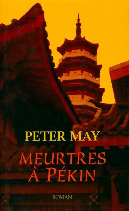 Livrenpoche : Meurtres à Pékin - Peter May - Livre