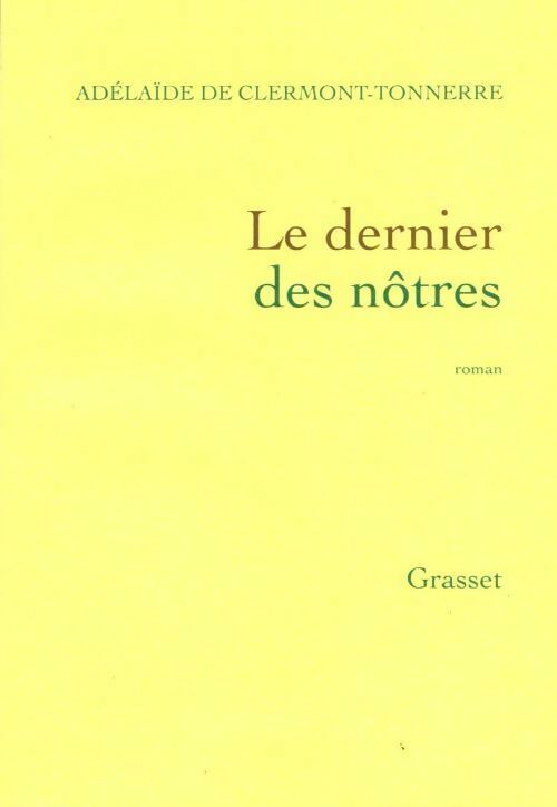 Livrenpoche : Le Dernier des nôtres - Adélaïde De Clermont-Tonnerre - Livre
