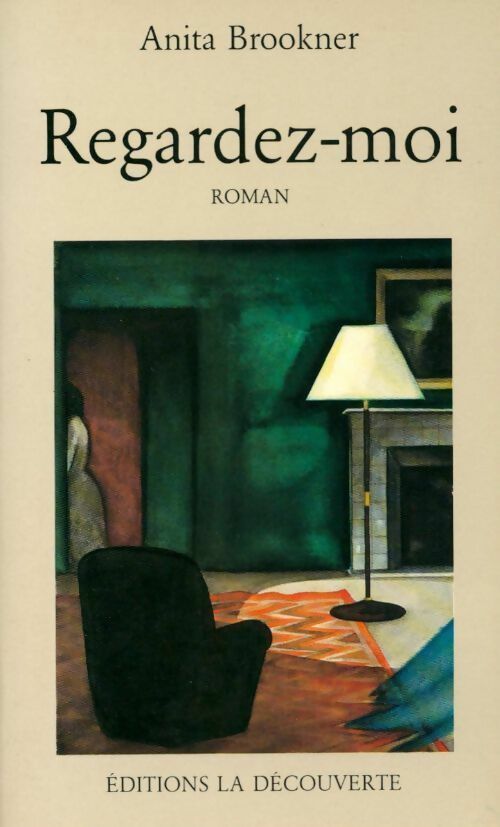 Livrenpoche : Regardez-moi - Anita Brookner - Livre