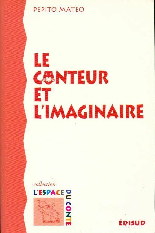 Livrenpoche : Le conteur et l'imaginaire - Pépito Matéo - Livre