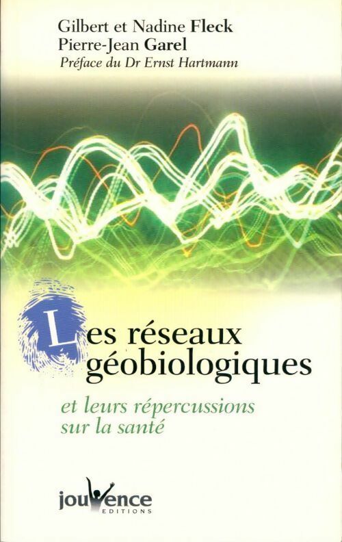 Livrenpoche : Les réseaux géobiologiques - Gilbert Fleck, Jean-Pierre Garel - Livre