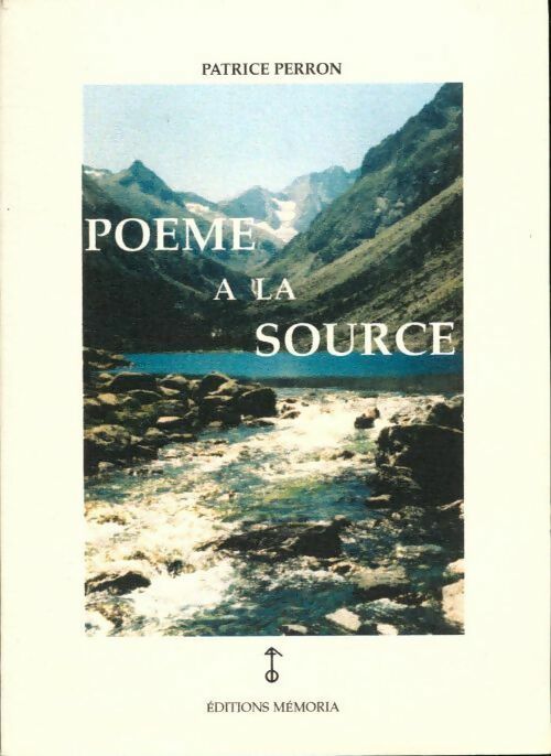 Livrenpoche : Poème à la source - Patrice Perron - Livre
