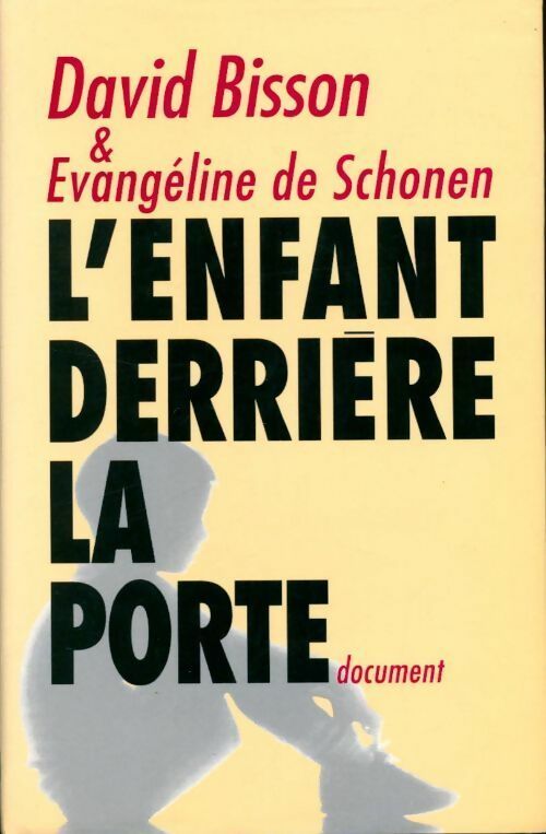 Livrenpoche : L'enfant derrière la porte - David Bisson, Evangeline De Schonen - Livre