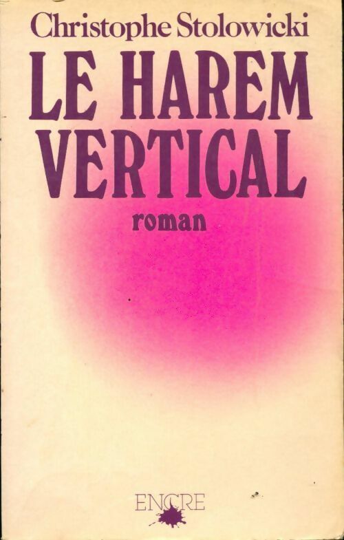 Livrenpoche : Le harem vertical - Christophe Stolowicki - Livre