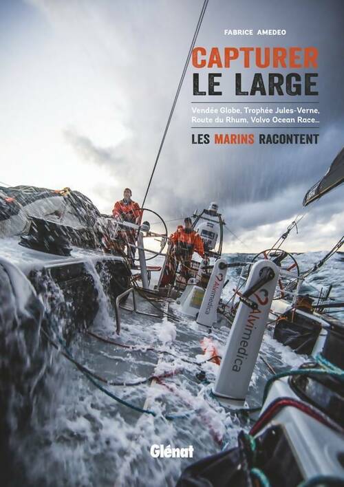 Livrenpoche : Capturer le large. Les marins racontent - Fabrice Amedeo - Livre