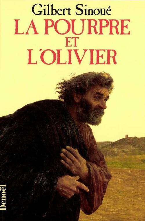 Livrenpoche : La pourpre et l'olivier ou Calixte 1er, le pape oublié - Gilbert Sinoué - Livre