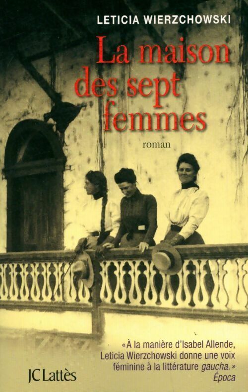 Livrenpoche : La maison des sept femmes - Leticia Wierzchowski - Livre
