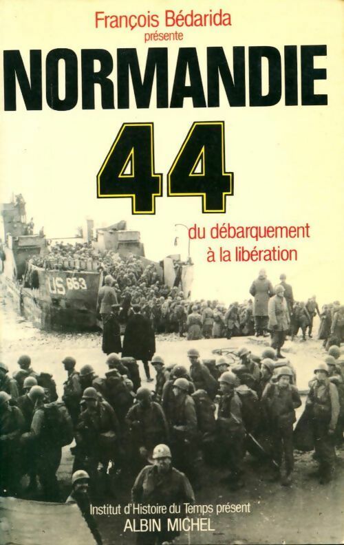 Livrenpoche : Normandie 44. Du débarquement à la libération - François Bédarida - Livre