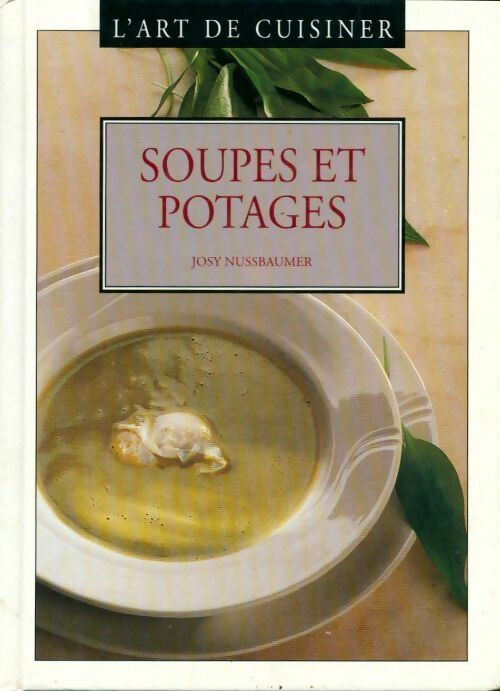 Livrenpoche : Soupes et potages - Josy Nussbaumer - Livre