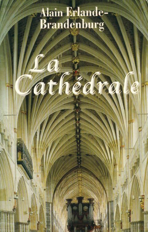 Livrenpoche : La cathédrale - Alain Erlande-Brandenbourg - Livre