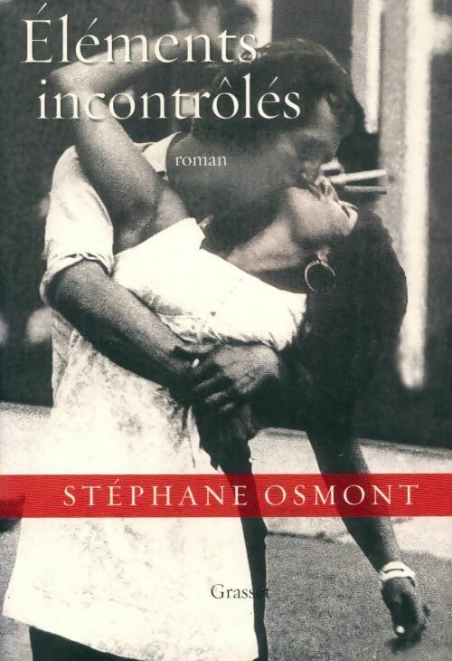 Livrenpoche : Elements incontrolés - Stéphane Osmont - Livre