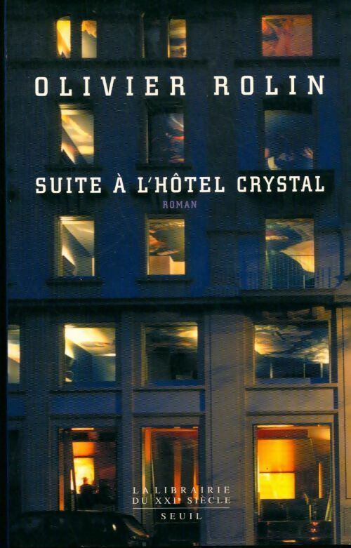 Livrenpoche : Suite à l'hôtel Crystal - Olivier Rolin - Livre