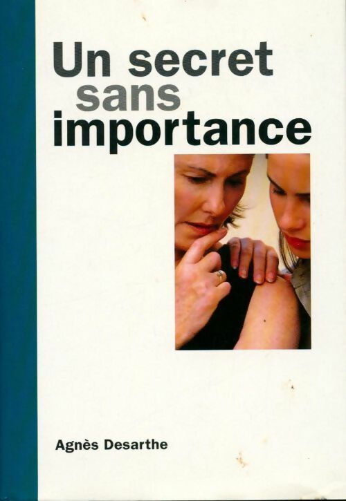 Livrenpoche : Un secret sans importance - Agnès Desarthe - Livre