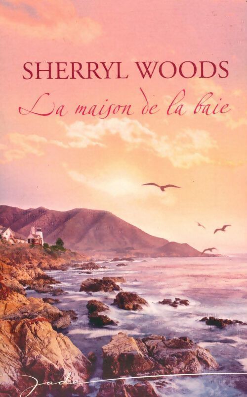 Livrenpoche : La maison de la baie - Sherryl Woods - Livre