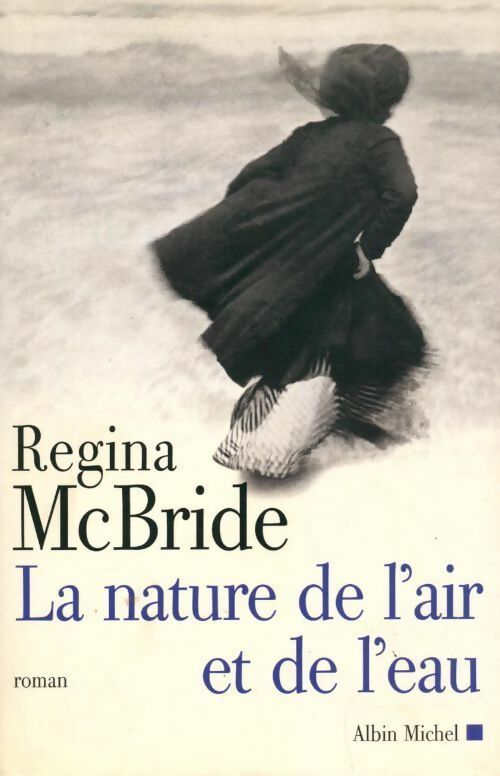 Livrenpoche : La nature de l'air et de l'eau - Regina Mcbride - Livre