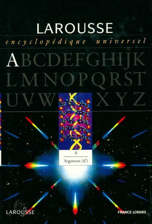 Livrenpoche : Larousse encyclopédique universel Tome I : A-Argenson - Collectif - Livre