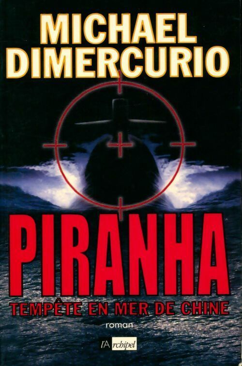 Livrenpoche : Piranha. Tempête en mer de Chine - Michael Dimercurio - Livre
