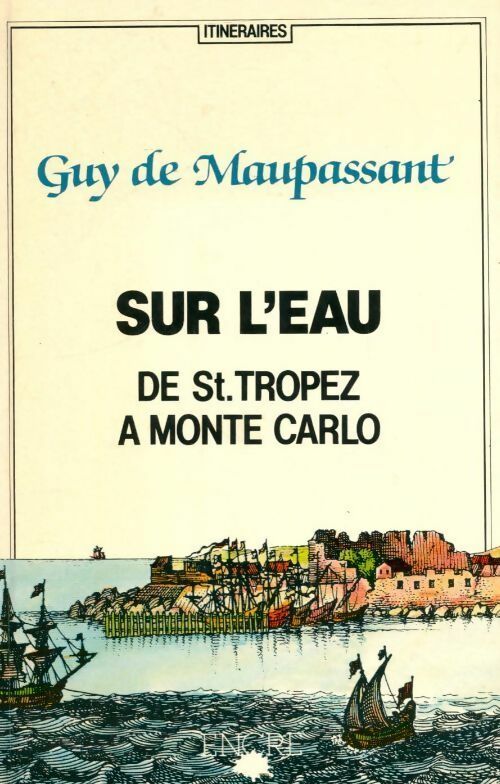 Livrenpoche : Sur l'eau de Saint-Tropez à Monte-Carlo - Guy De Maupassant - Livre