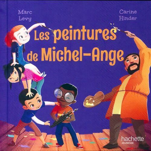 Les peintures de Michel-Ange - collection - Marc Lévy -  Le club des aventuriers de l'histoire - Livre